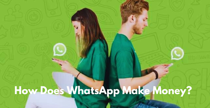 How Does WhatsApp Make Money?